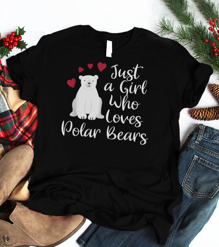 Just A Girl Who Loves Polar Bears Hearts Arctic T-Shirt