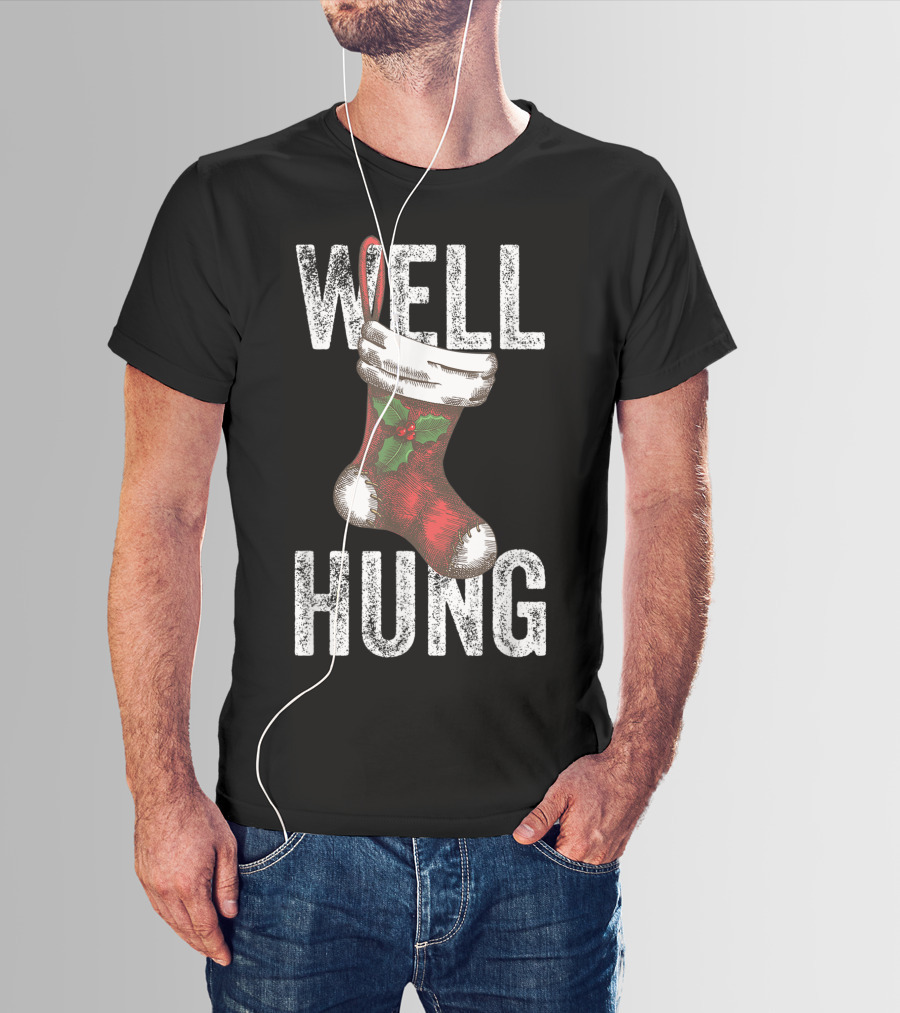 Well Hung Christmas Stocking With Holly T-Shirt