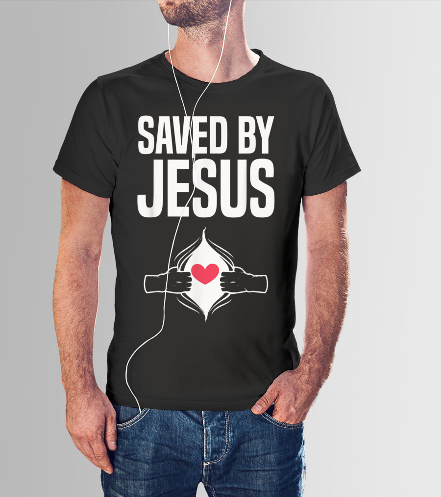 Saved By Jesus Open Heart Christian Healing Get Well Chris T-Shirt