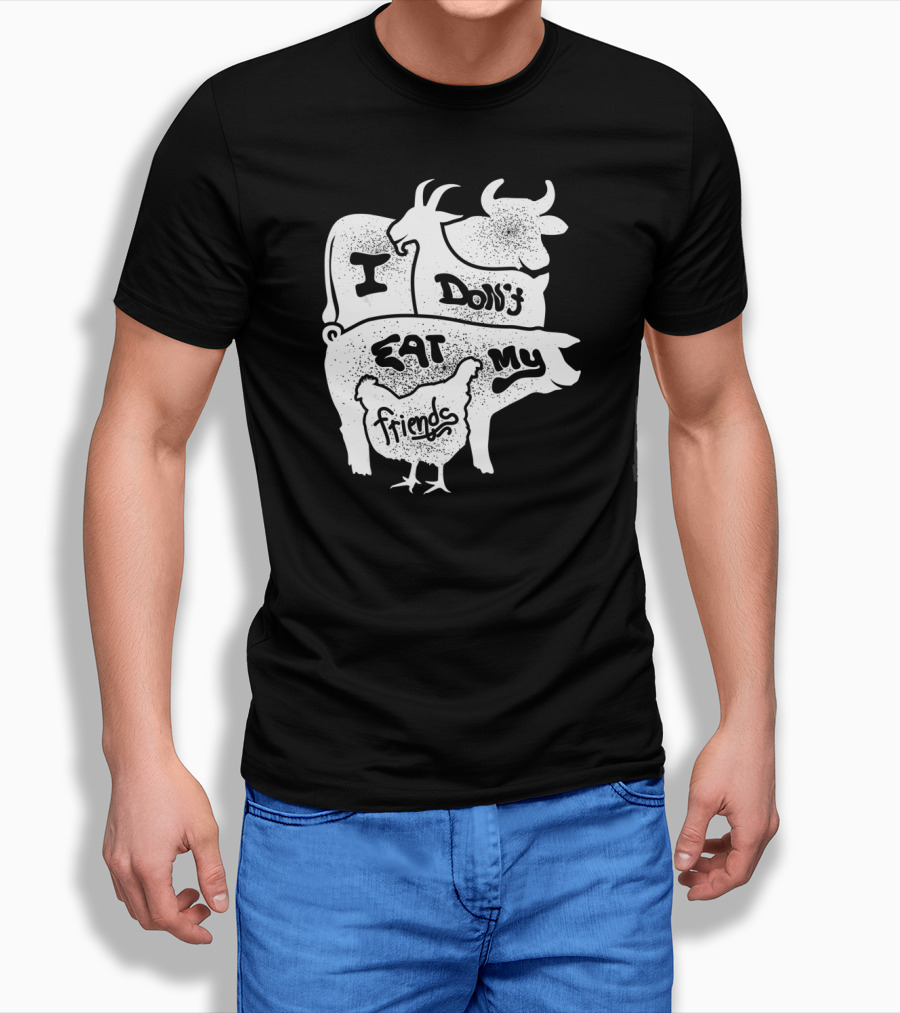 I Don't Eat My Friends Vegan Cow Pig Goat Chicken T-Shirt