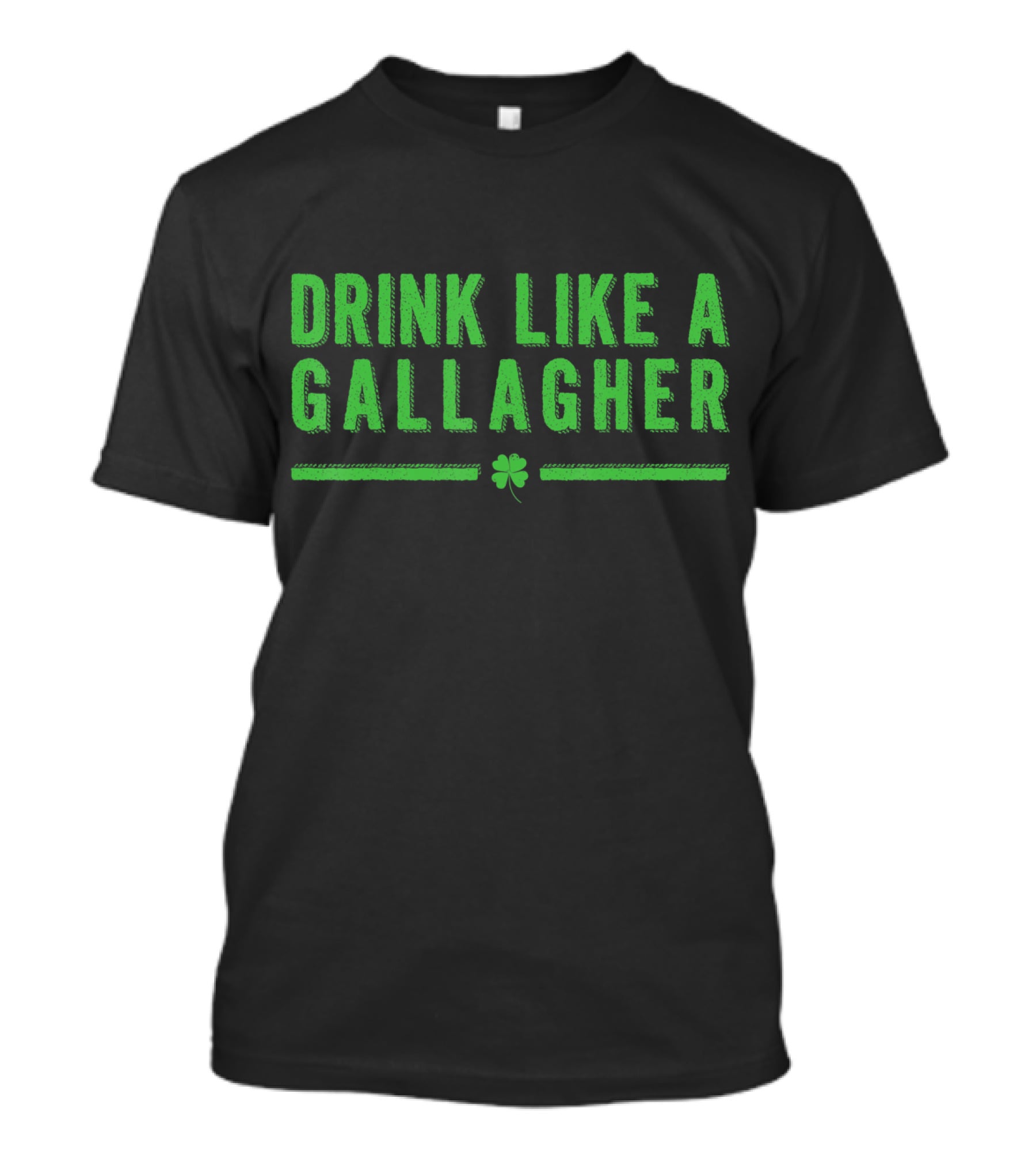 Drink Like A Gallagher Shamrock Irish T-Shirt