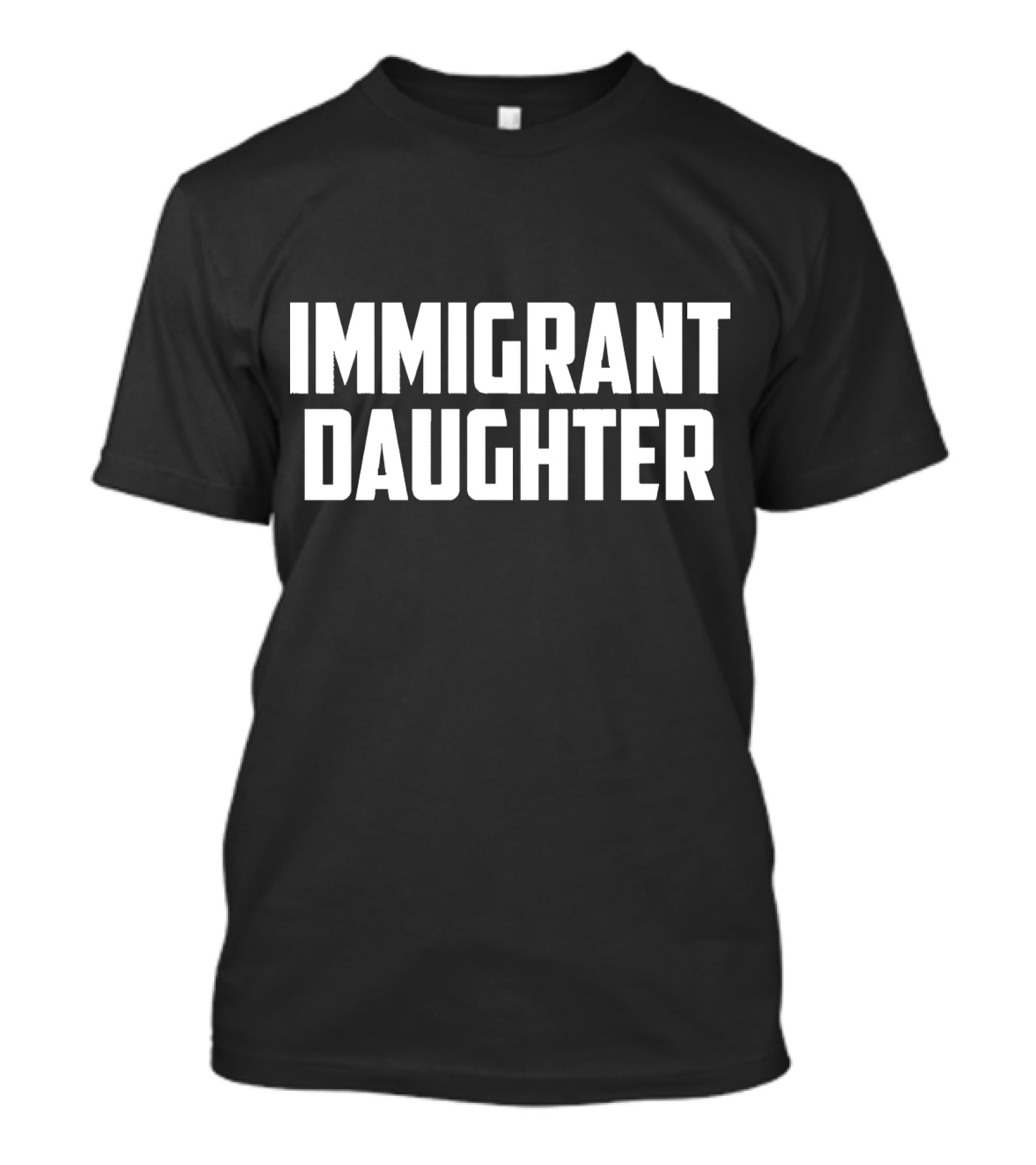 IMMIGRANT DAUGHTER T-Shirt