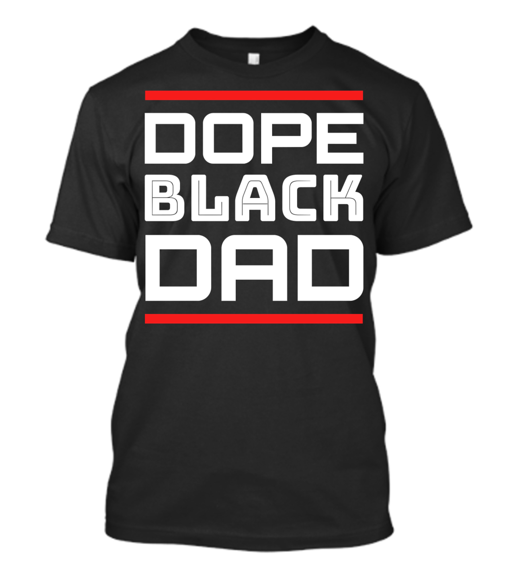 DOPE BLACK DAD T-Shirt