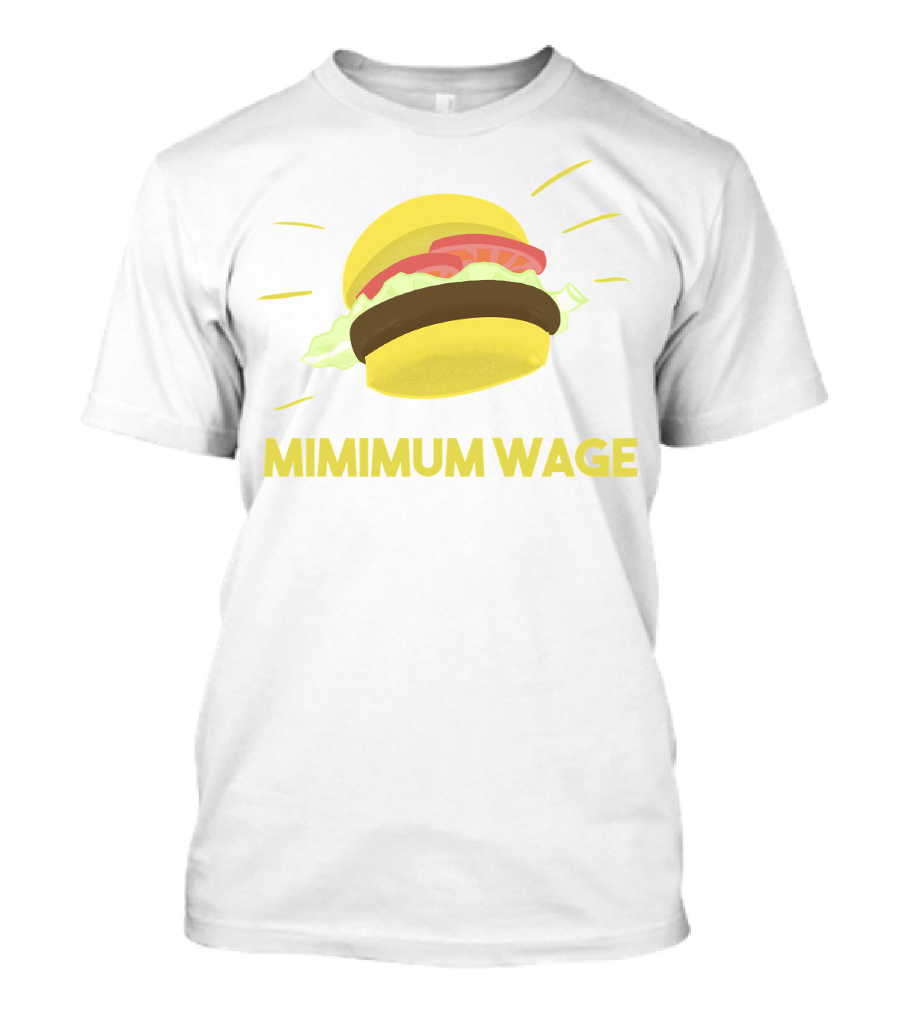 Mimimum Wage Burger T-Shirt