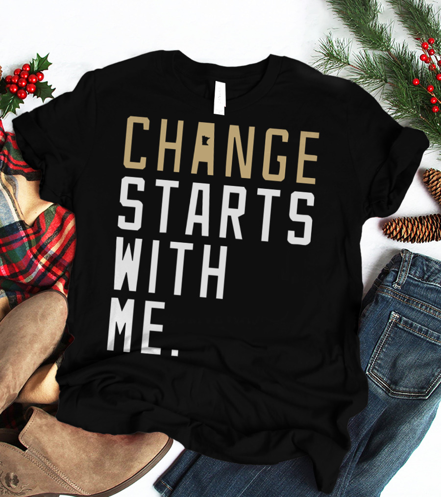 Change Starts With Me Minnesota State Motivation T-Shirt