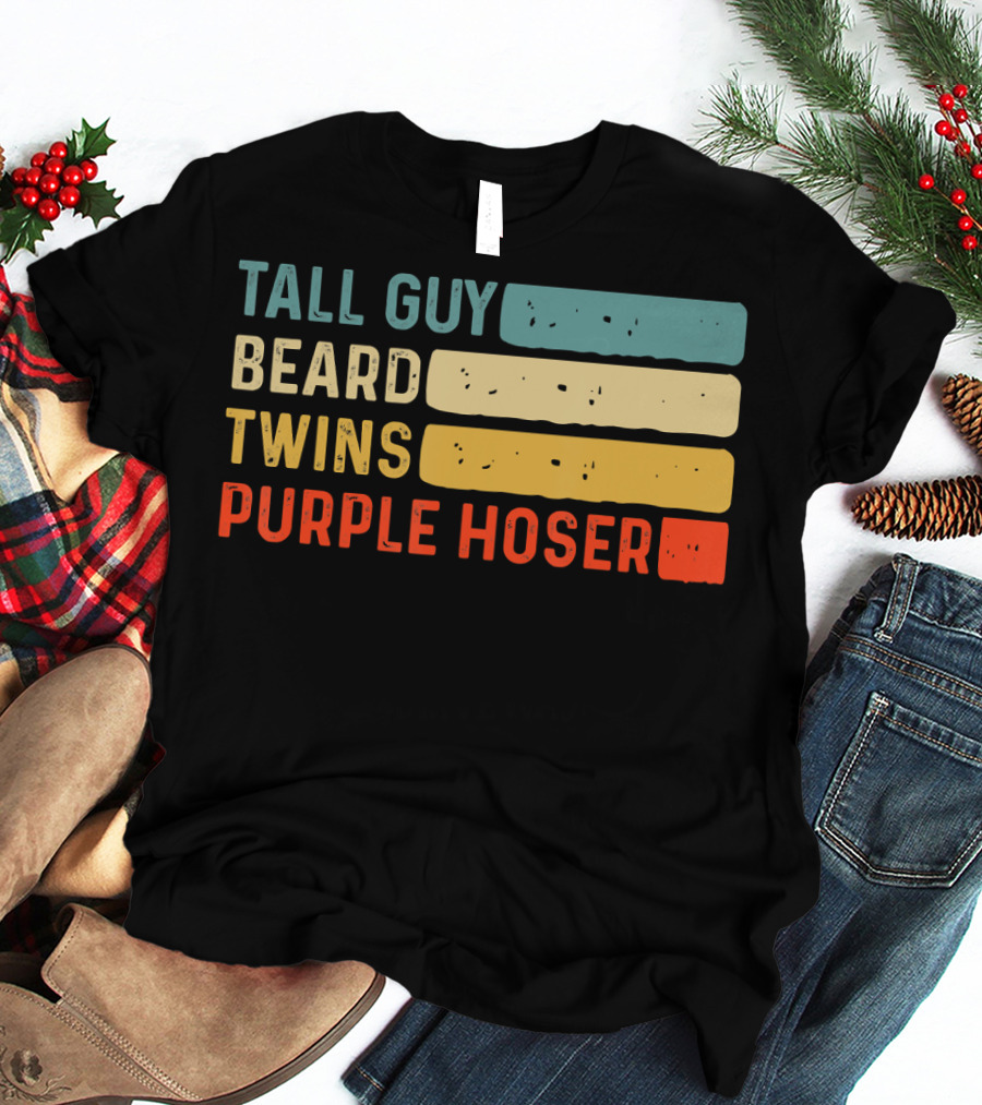 Tall Guy Beard Twins Purple Hoser Tee Fans T-Shirt
