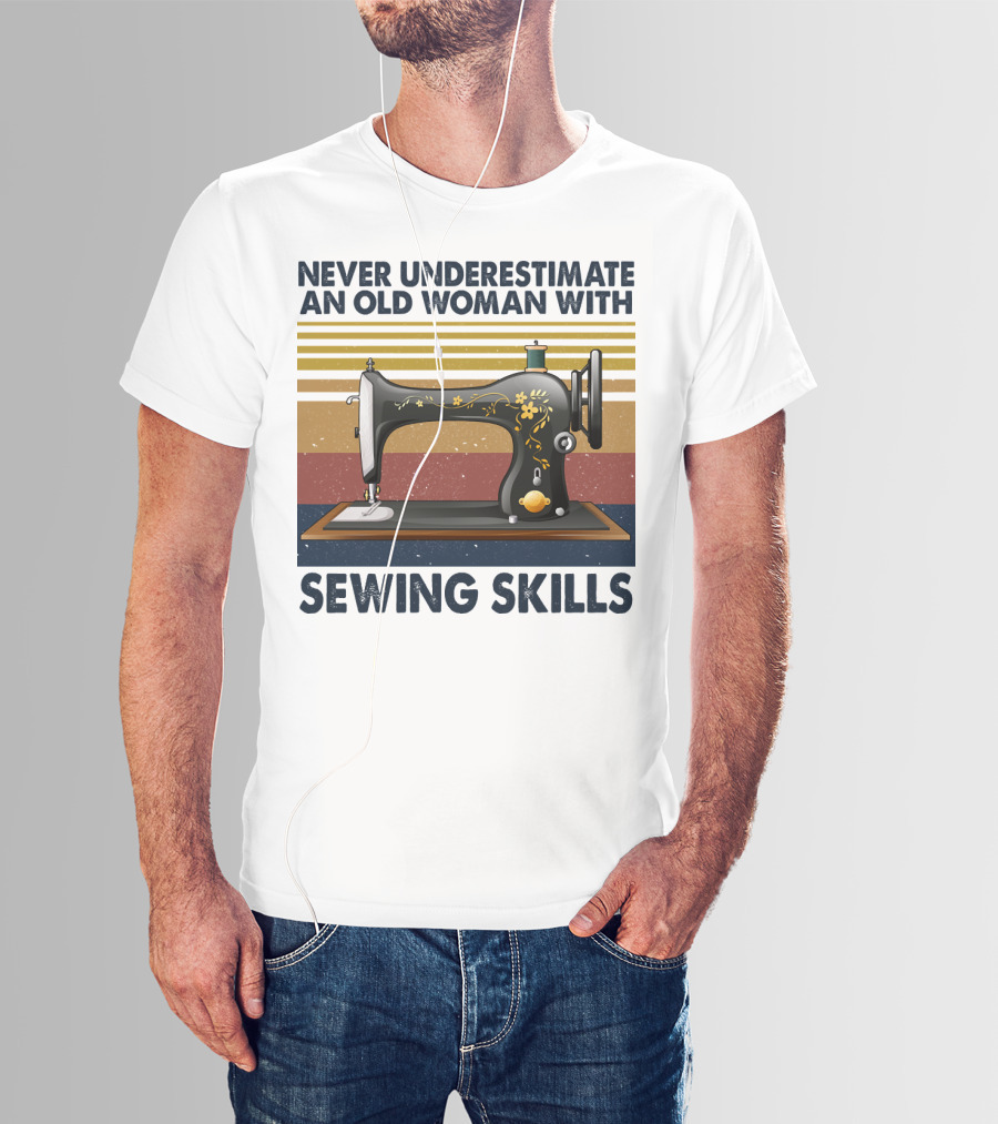 Never Underestimate An Old Woman With Sewing Skills Vintage Sewing Machine T-Shirt