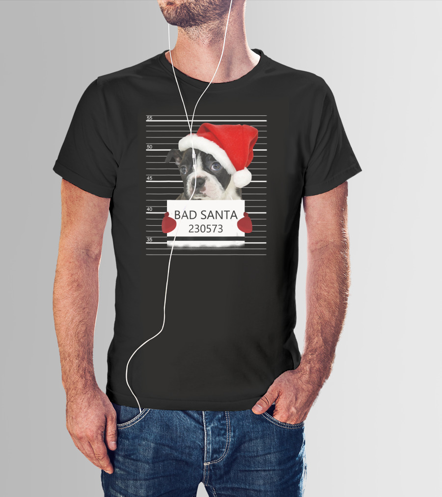 Boston Terrier Mugshot Bad Santa 230573 T-Shirt