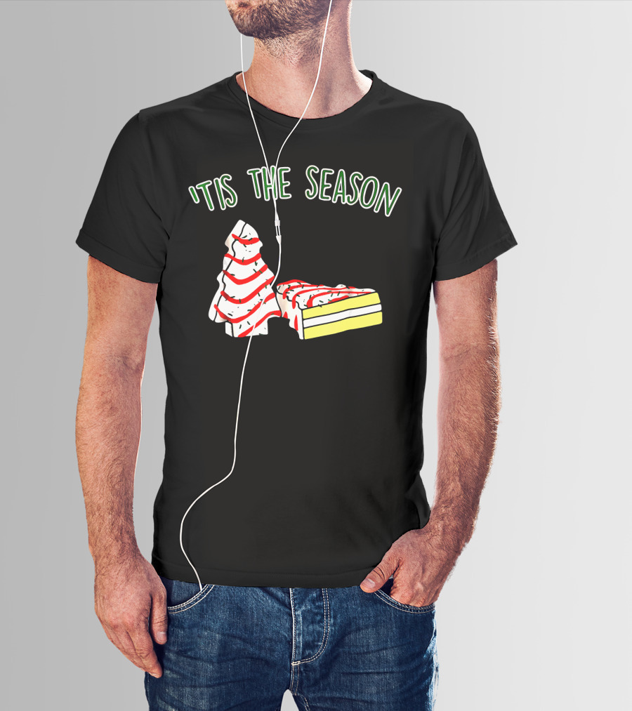 'Tis The Season Christmas Tree Snack Cake T-Shirt