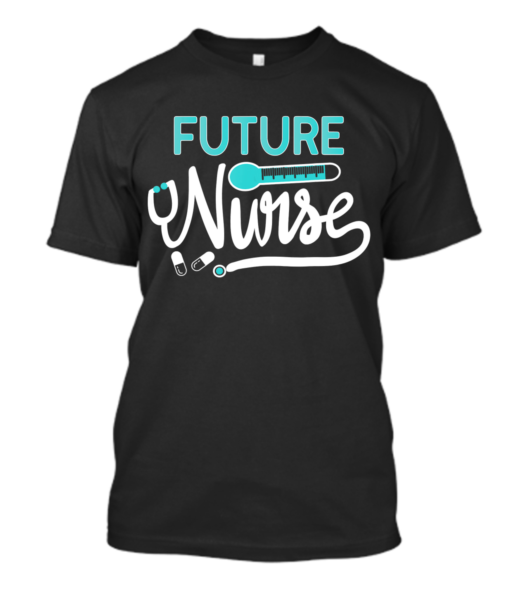 Future Nurse Stethoscope And Syringe With Pills T-Shirt