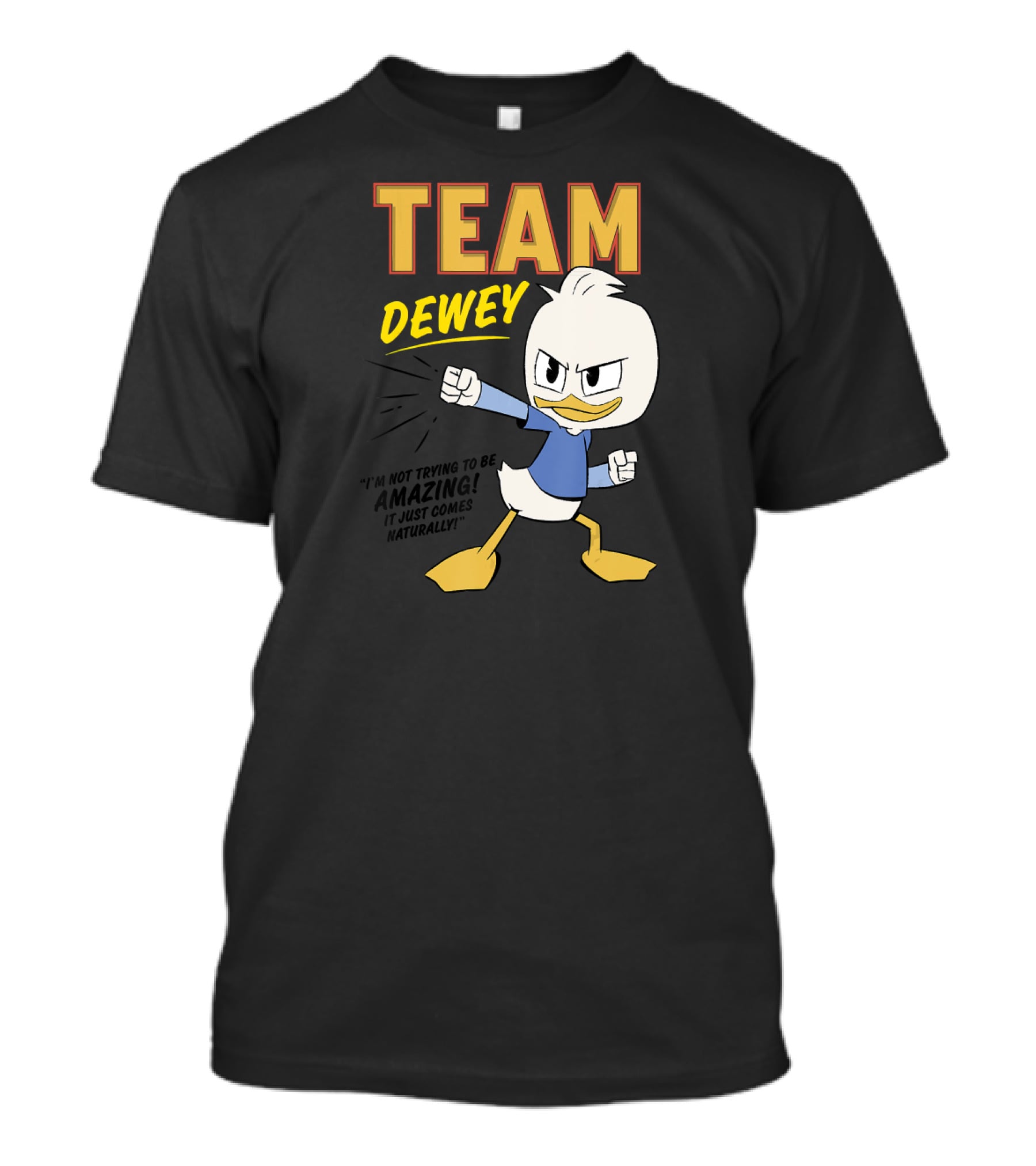 Disney DuckTales Team Dewey I'm Not Trying To Be Amazing It Just Comes Naturally T-Shirt