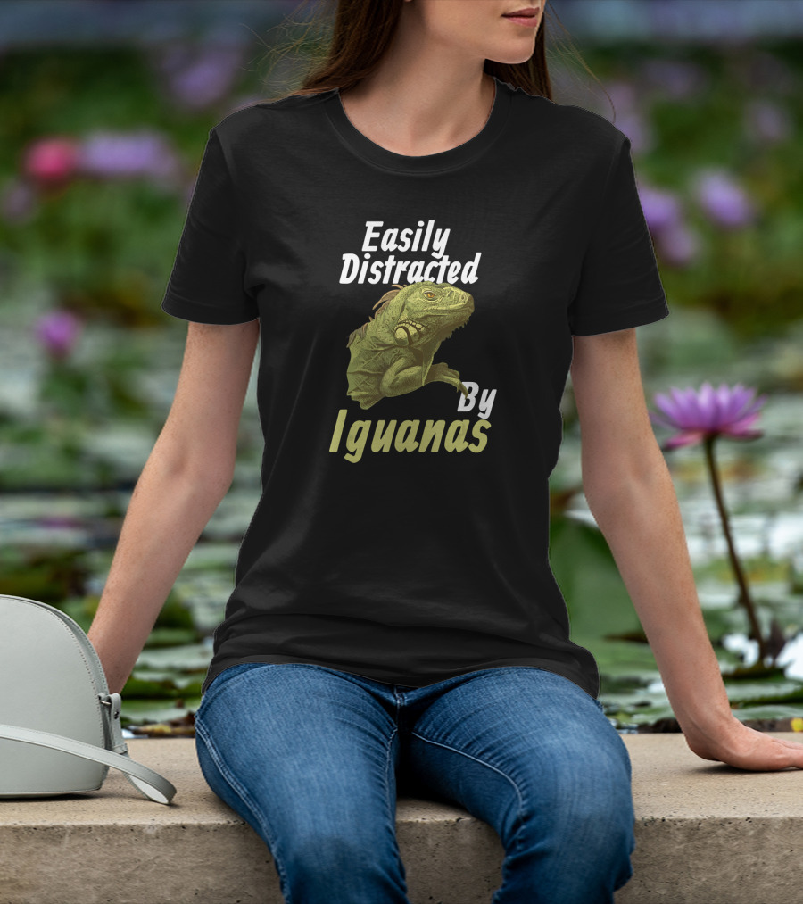Easily Distracted By Iguanas T-Shirt