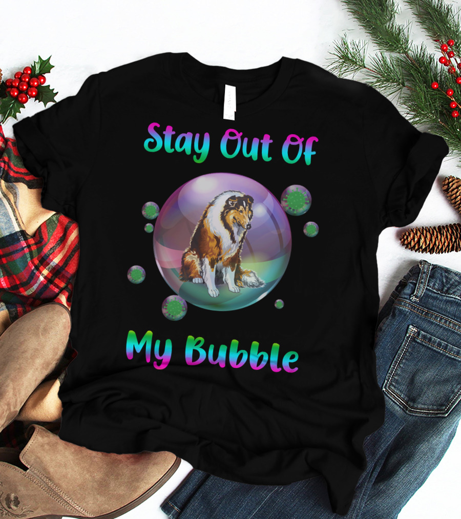 Stay Out Of My Bubble Collie Dog With Colorful Bubbles And Virus T-Shirt