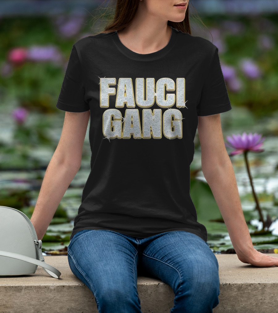 Fauci Gang Sparkling Text Style Katy Perry And Orlando Bloom T-Shirt