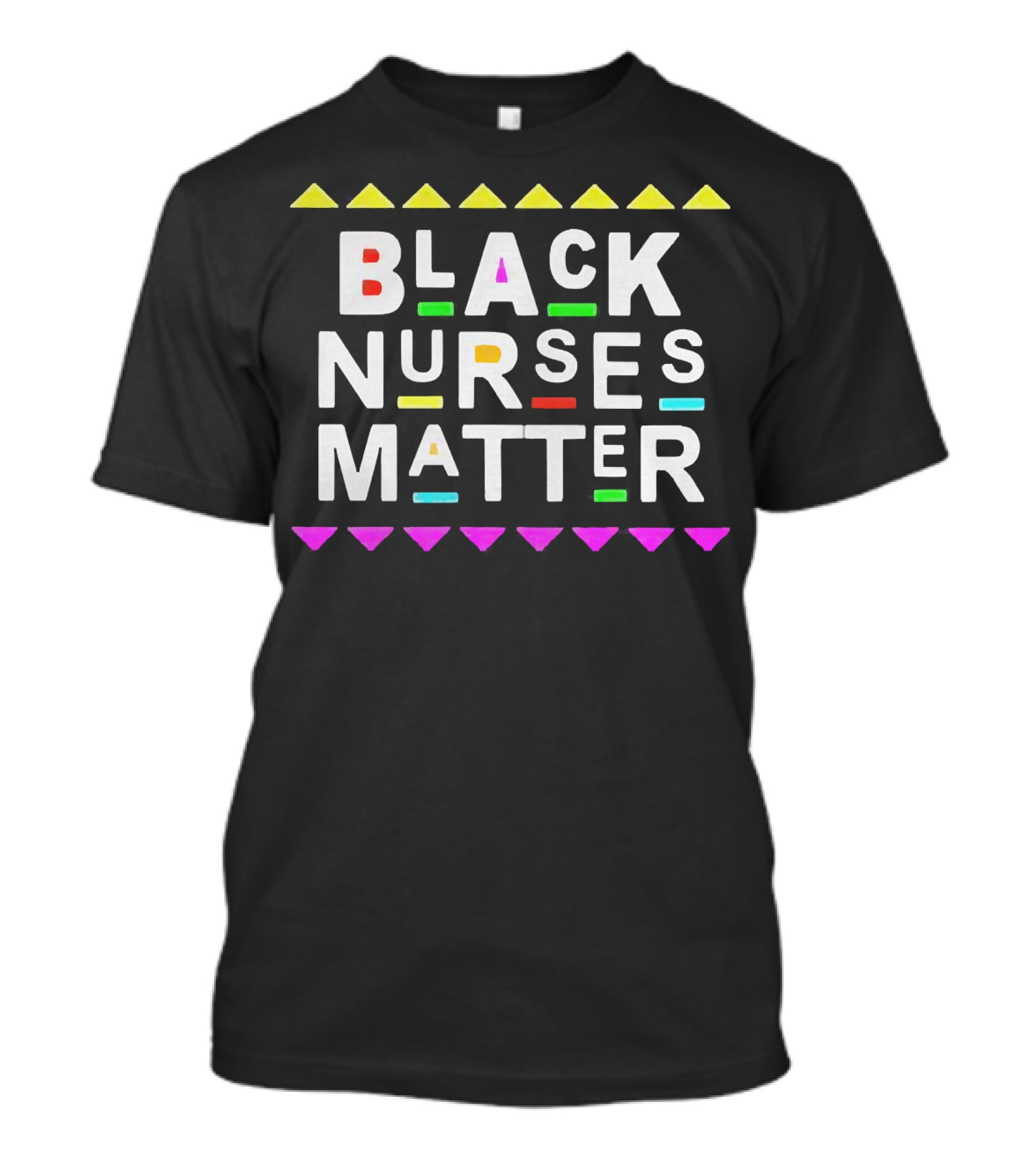Black Nurses Matter Colorful Letter Accents T-Shirt