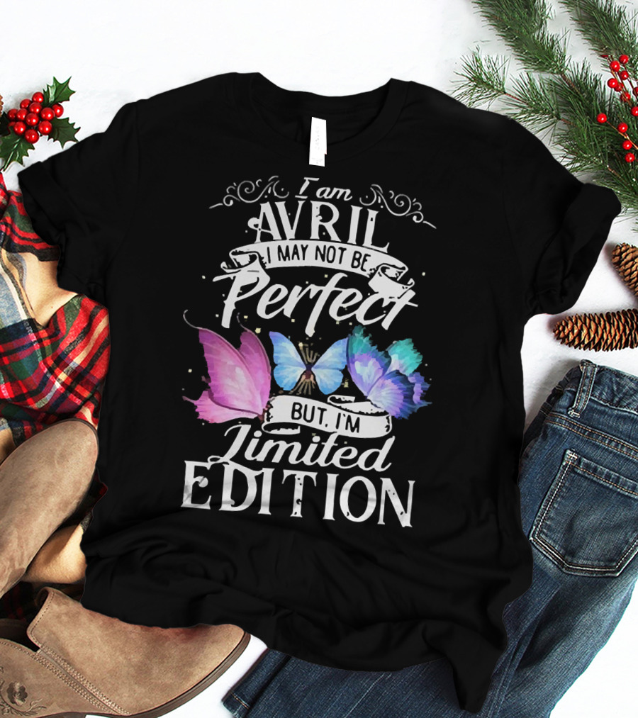I Am Avril I May Not Be Perfect But I'm Butterfly T-Shirt