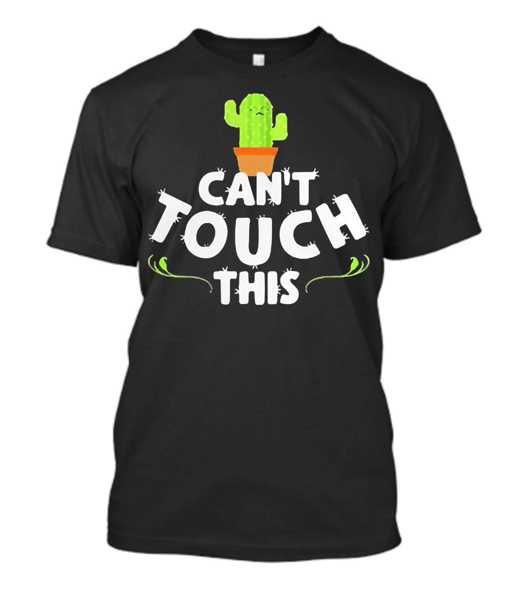 Can't Touch This Cactus T-Shirt