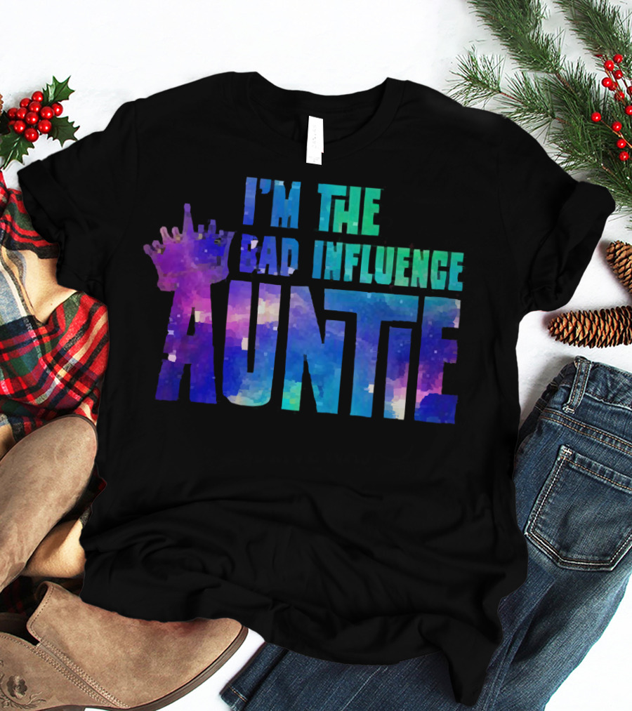 I’m The Bad Influence Auntie Crown Watercolor T-Shirt