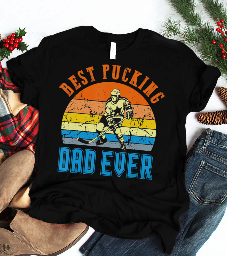 Best Pucking Dad Ever Vintage Retro Hockey Dads T-Shirt