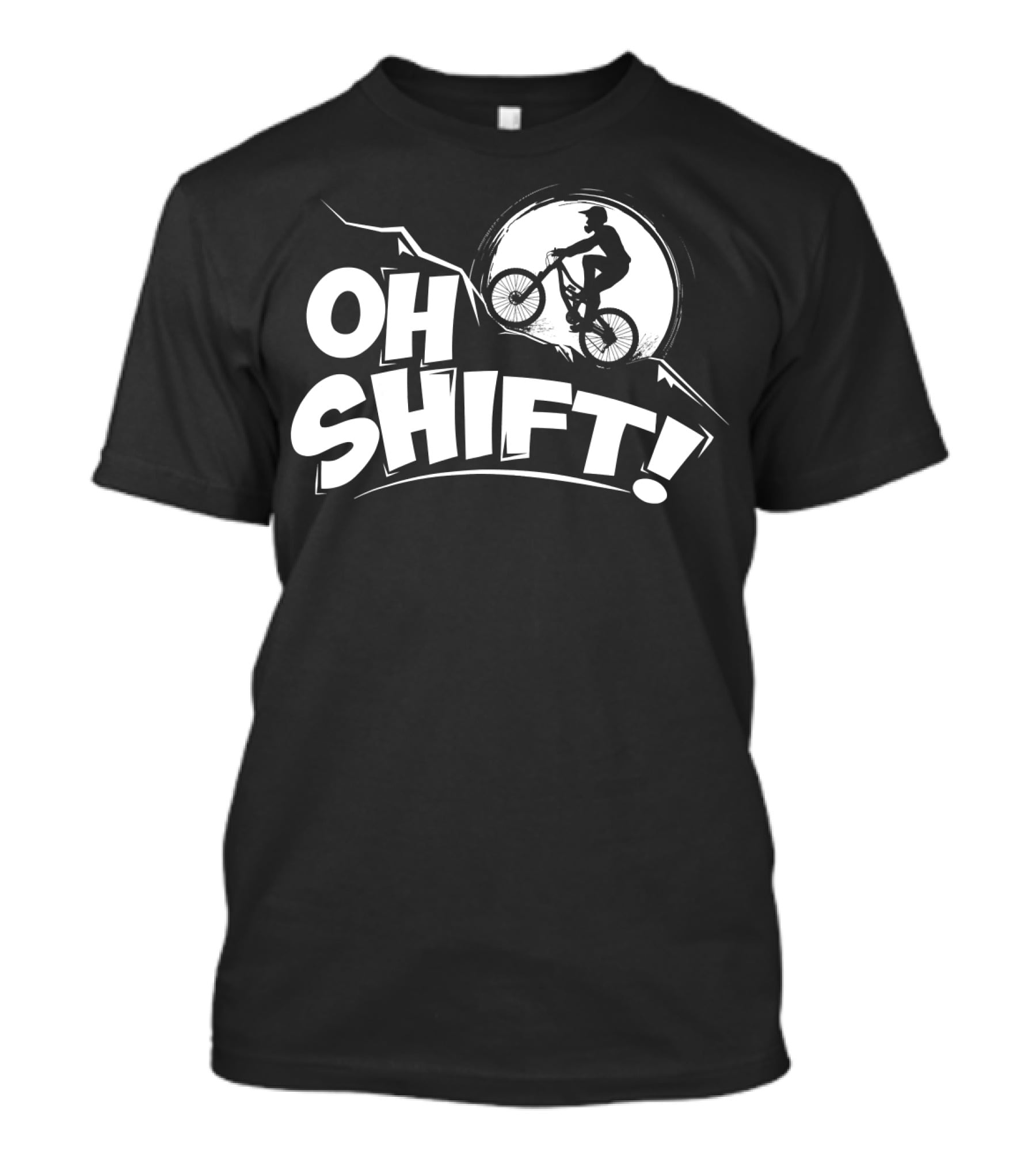 Oh Shift Bicycle For Bike Riders Cyclists T-Shirt