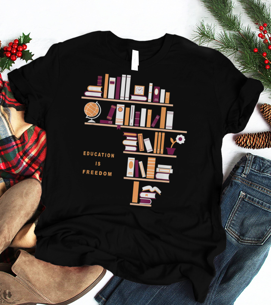 Education Is Freedom Africa Library Books Globe And Flower T-Shirt