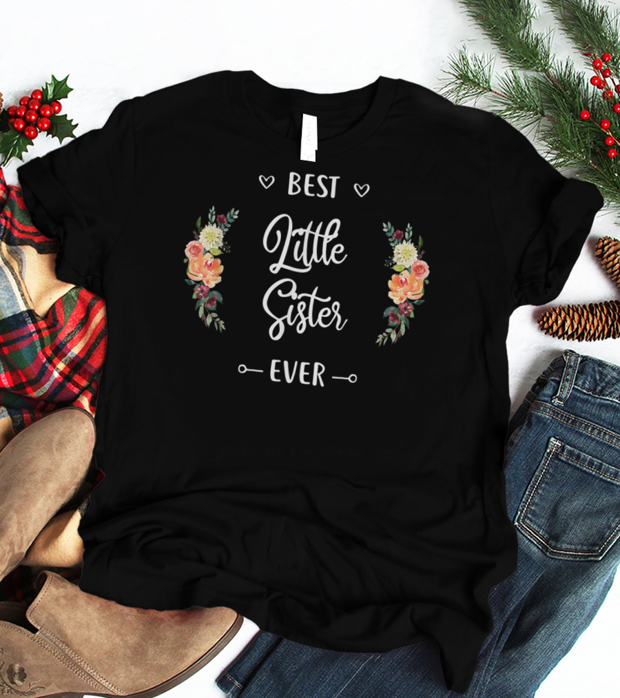 Best Little Sister Ever Lil Sis Floral Heart T-Shirt