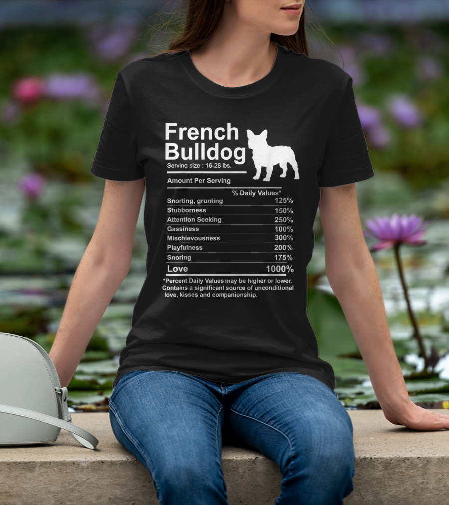 French Bulldog Nutrition Facts Love And Mischievousness T-Shirt