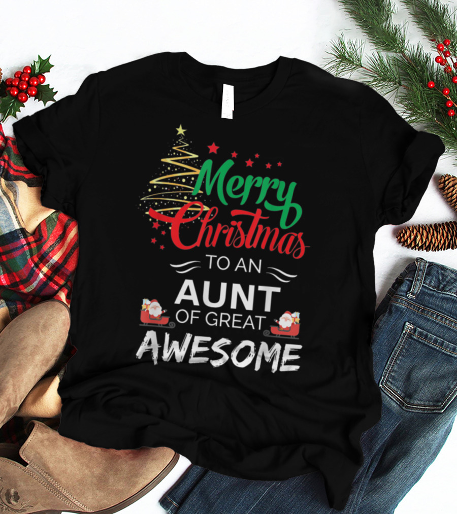 Merry Christmas To An Aunt Of Great Awesome T-Shirt