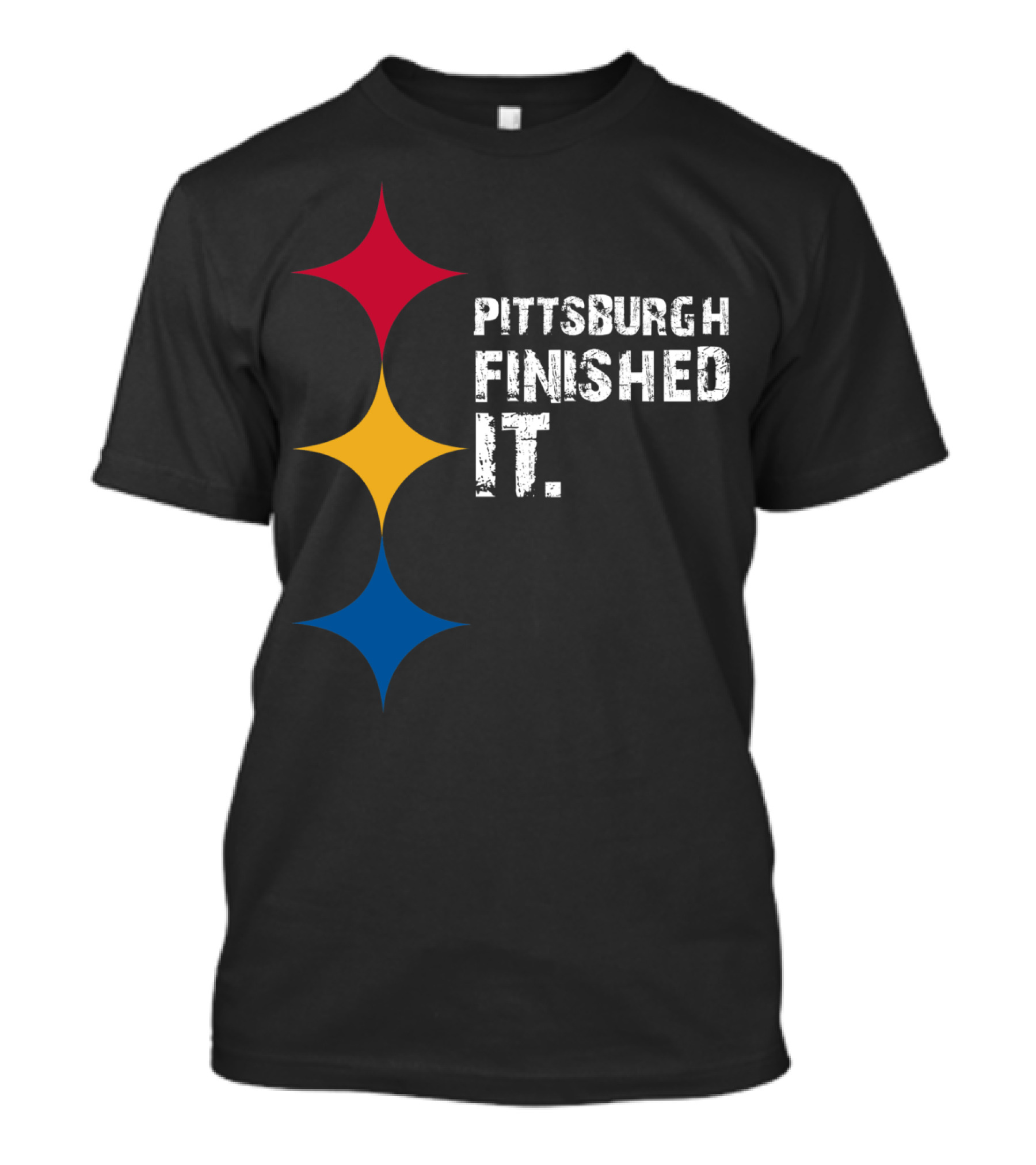 Pittsburgh Finished It Funny Steelers Logo Colors T-Shirt