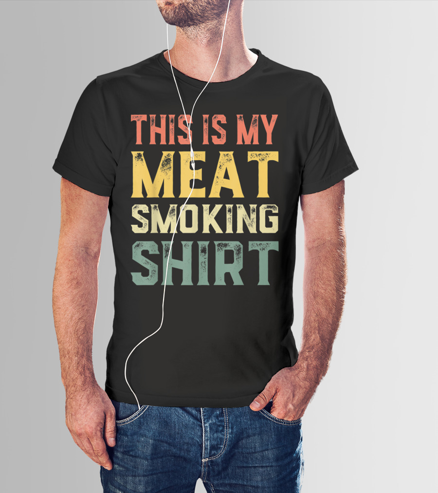 This Is My Meat Smoking Shirt BBQ Lover T-Shirt