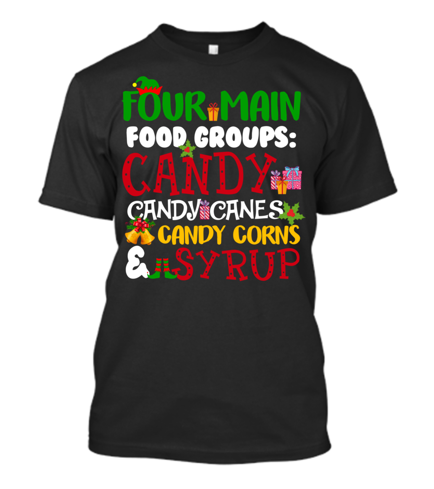 Four Main Food Groups Elf Squad Buddy Candy Candy Canes Corns Syrup T-Shirt