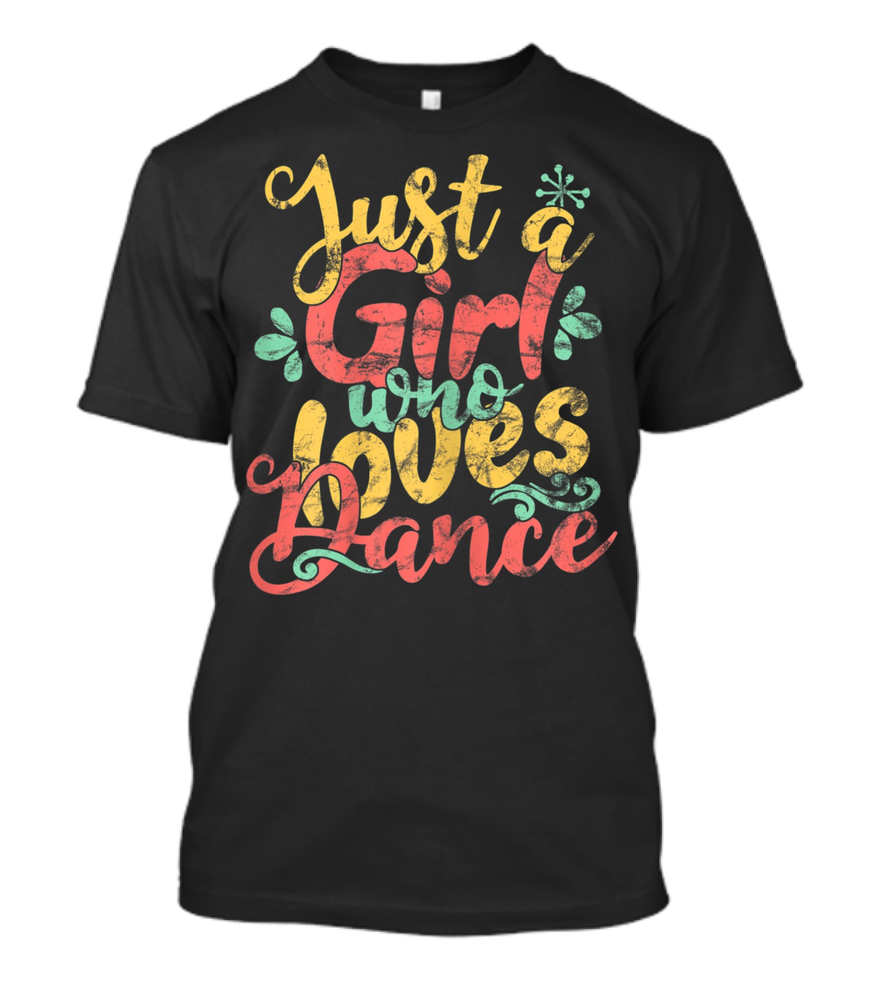 Just A Girl Who Loves Dance T-Shirt