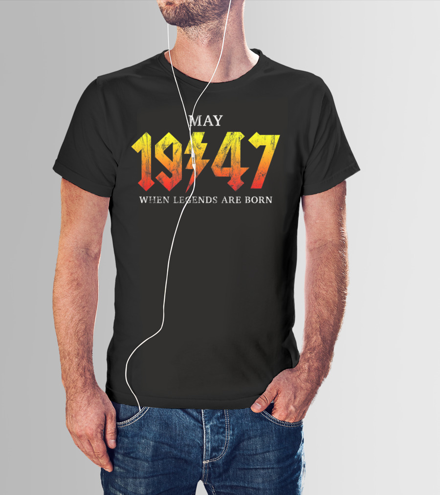 May 1947 When Legends Are Born Classic Rock T-Shirt