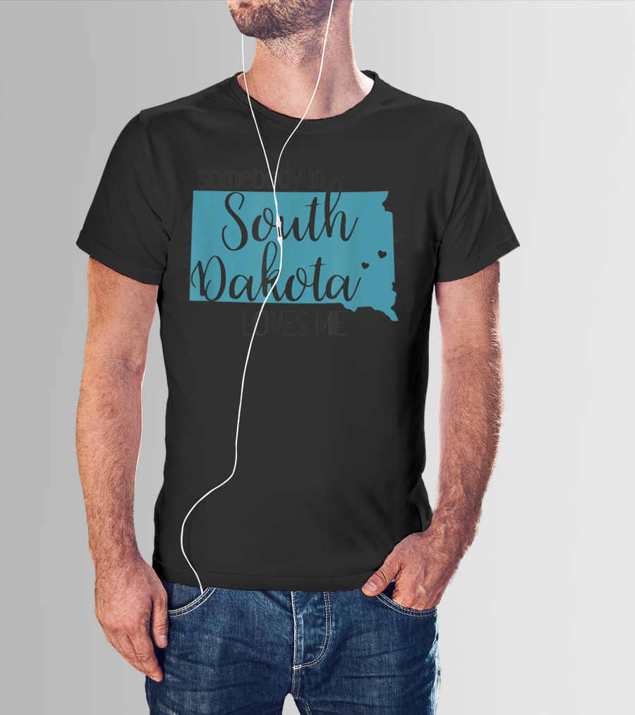 Somebody In South Dakota Loves Me With State Map And Heart Accents T-Shirt