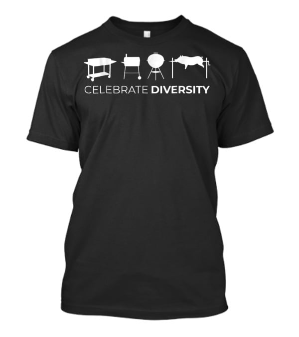 Celebrate Diversity BBQ Grill Smoker Spit Barbecue Styles T-Shirt
