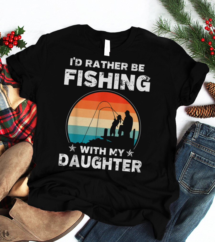 I'd Rather Be Fishing With My Daughter Vintage Silhouette Sunset T-Shirt
