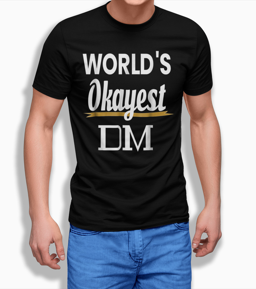 WORLD'S OKAYEST DM RPG GAMING JOKE T-Shirt