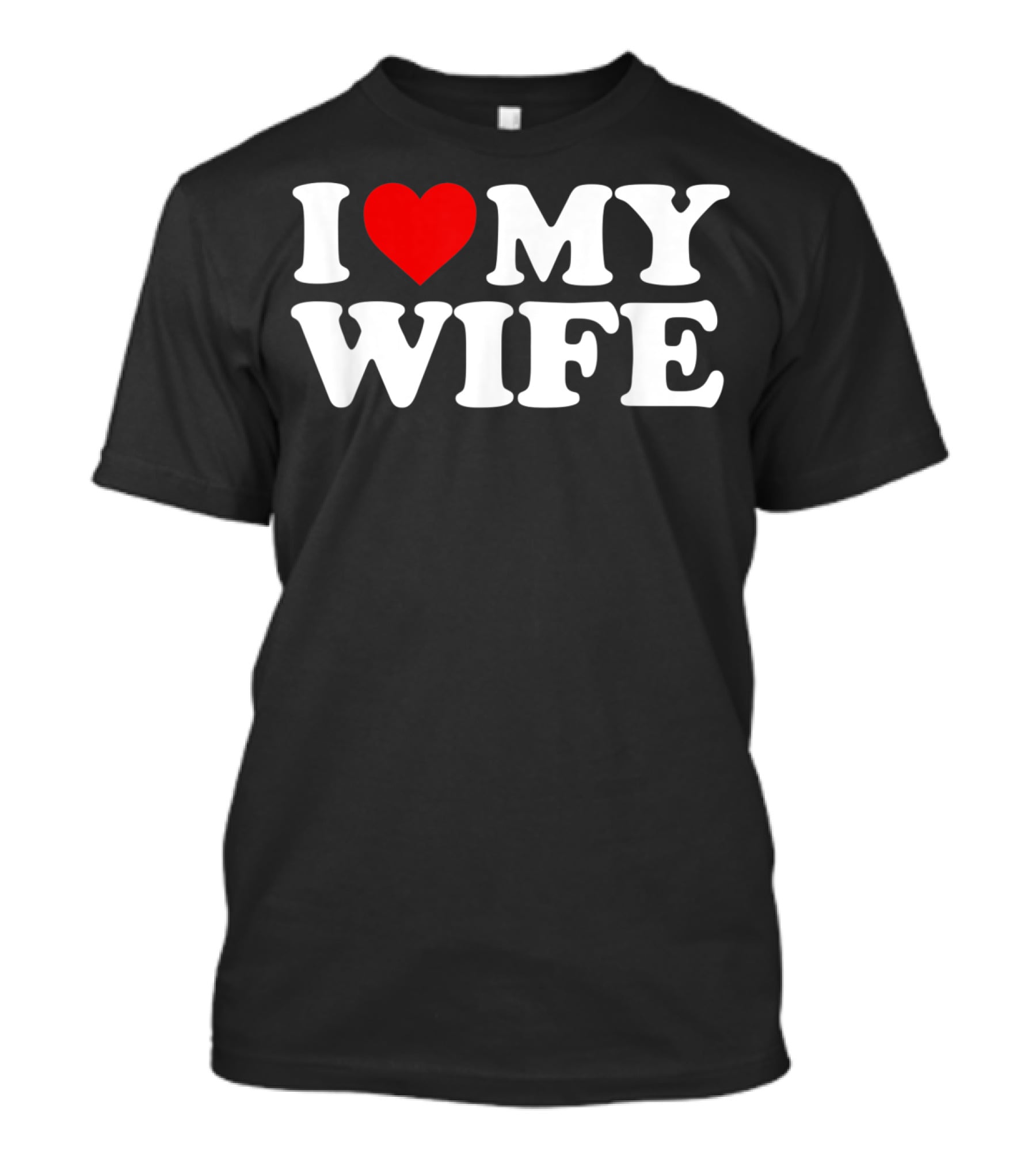 I Love My Wife T-Shirt