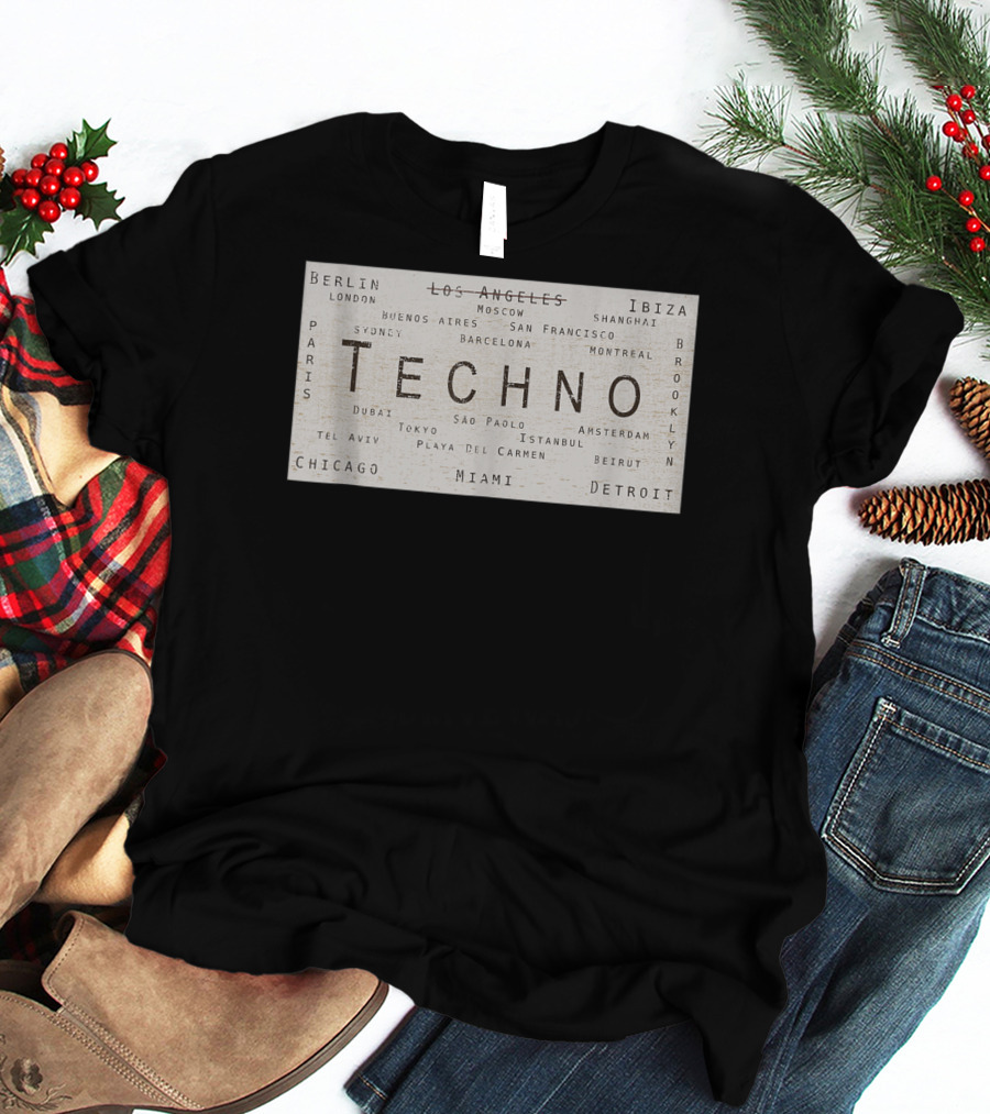 Techno Music Cities Berlin London Ibiza Detroit Paris Tokyo Miami Brooklyn Montreal T-Shirt