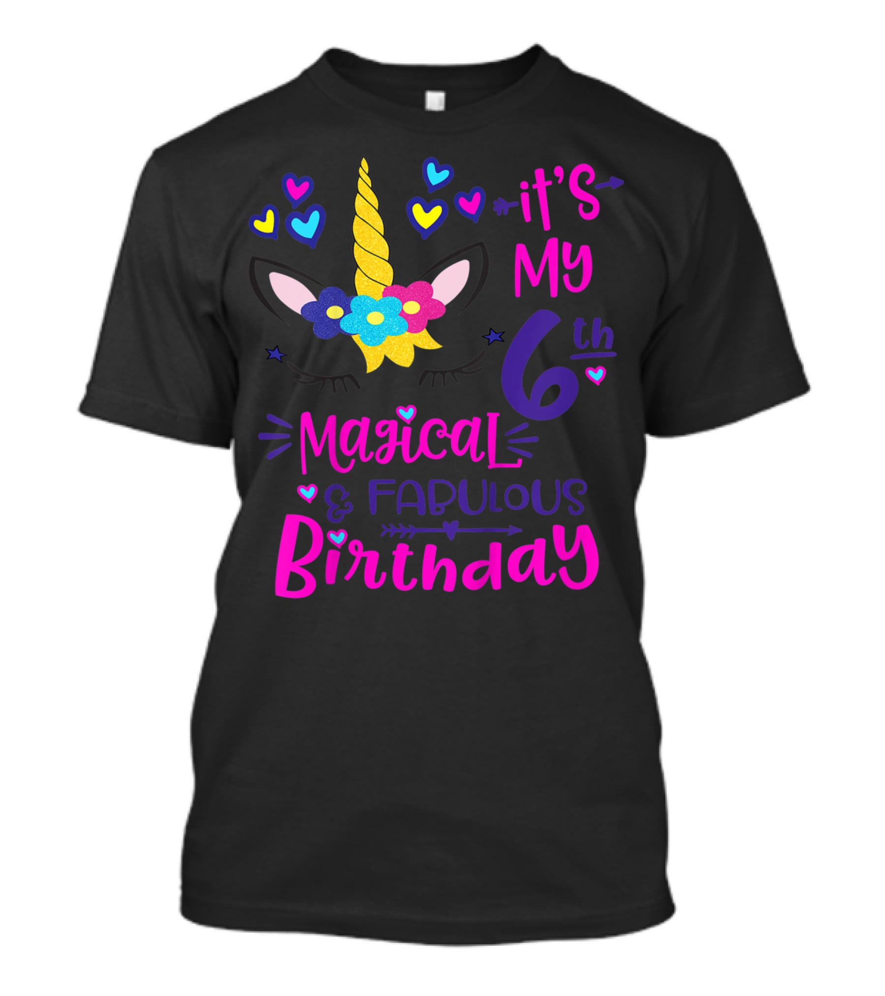 It's My 6th Magical Fabulous Birthday Unicorn Hearts T-Shirt