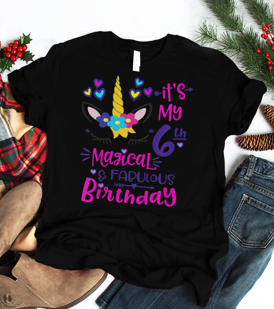 It's My 6th Magical Fabulous Birthday Unicorn Hearts T-Shirt