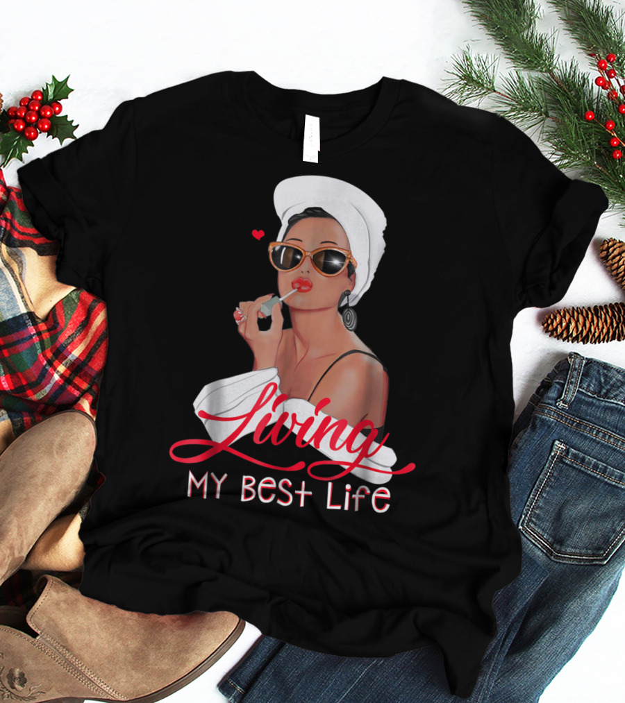 Living My Best Life Awesome For Girl Retro Glam T-Shirt