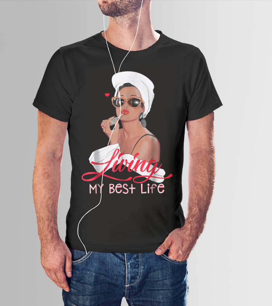 Living My Best Life Awesome For Girl Retro Glam T-Shirt