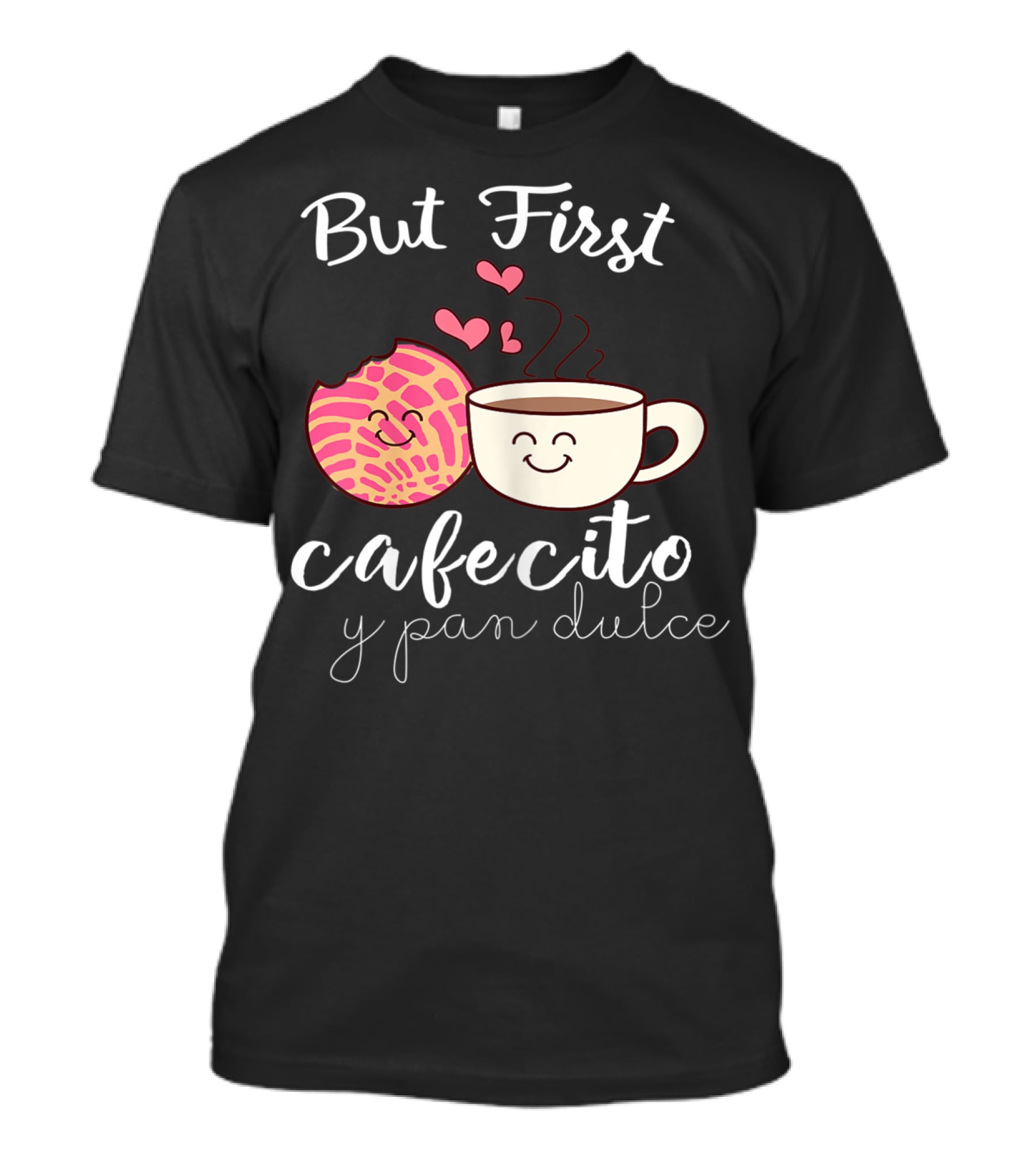 But First Cafecito Y Pan Dulce Latina Mom Cute Spanish Coffee And Conchas T-Shirt