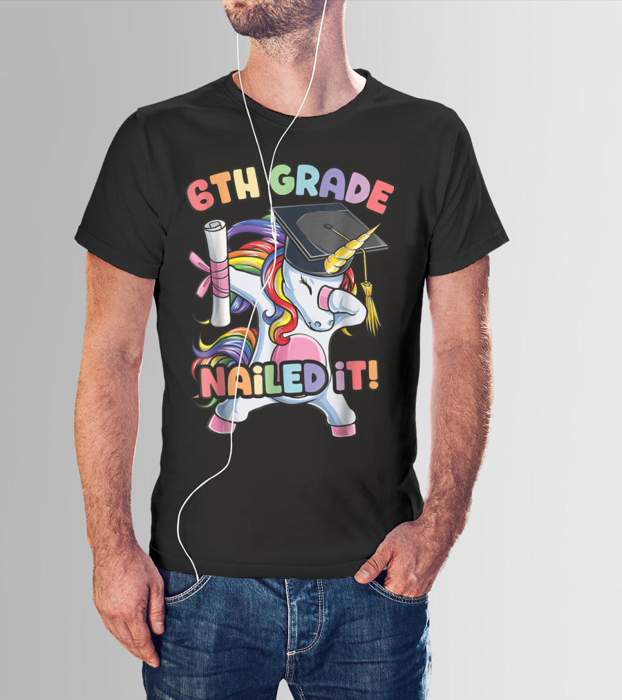 6th Grade Nailed It Dabbing Unicorn Graduation Girls T-Shirt