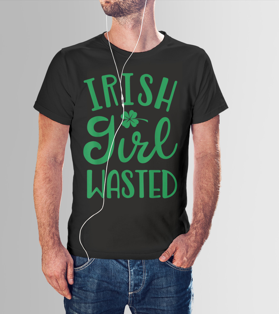 Irish Girl Wasted Shamrock T-Shirt