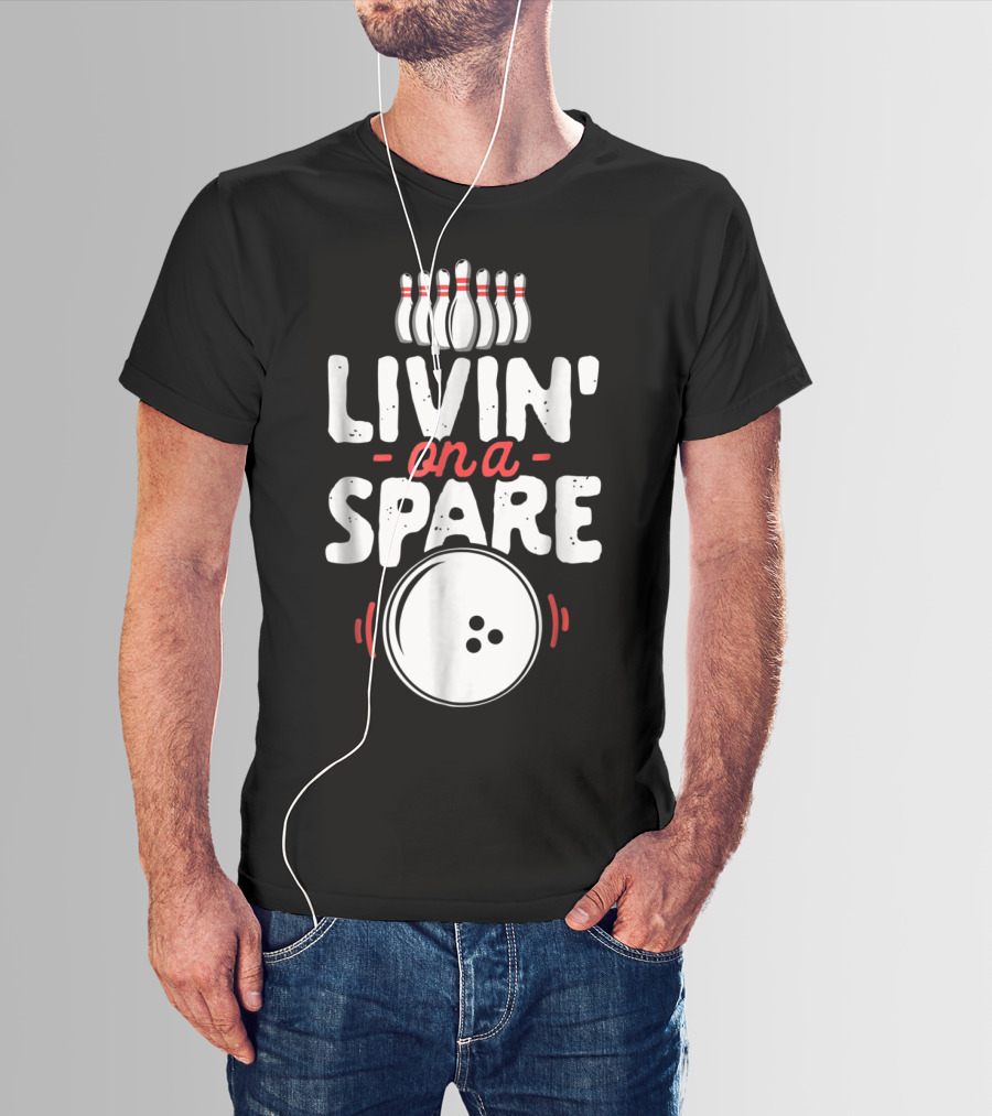 Livin' On A Spare Bowling Pins Ball Bowlers T-Shirt