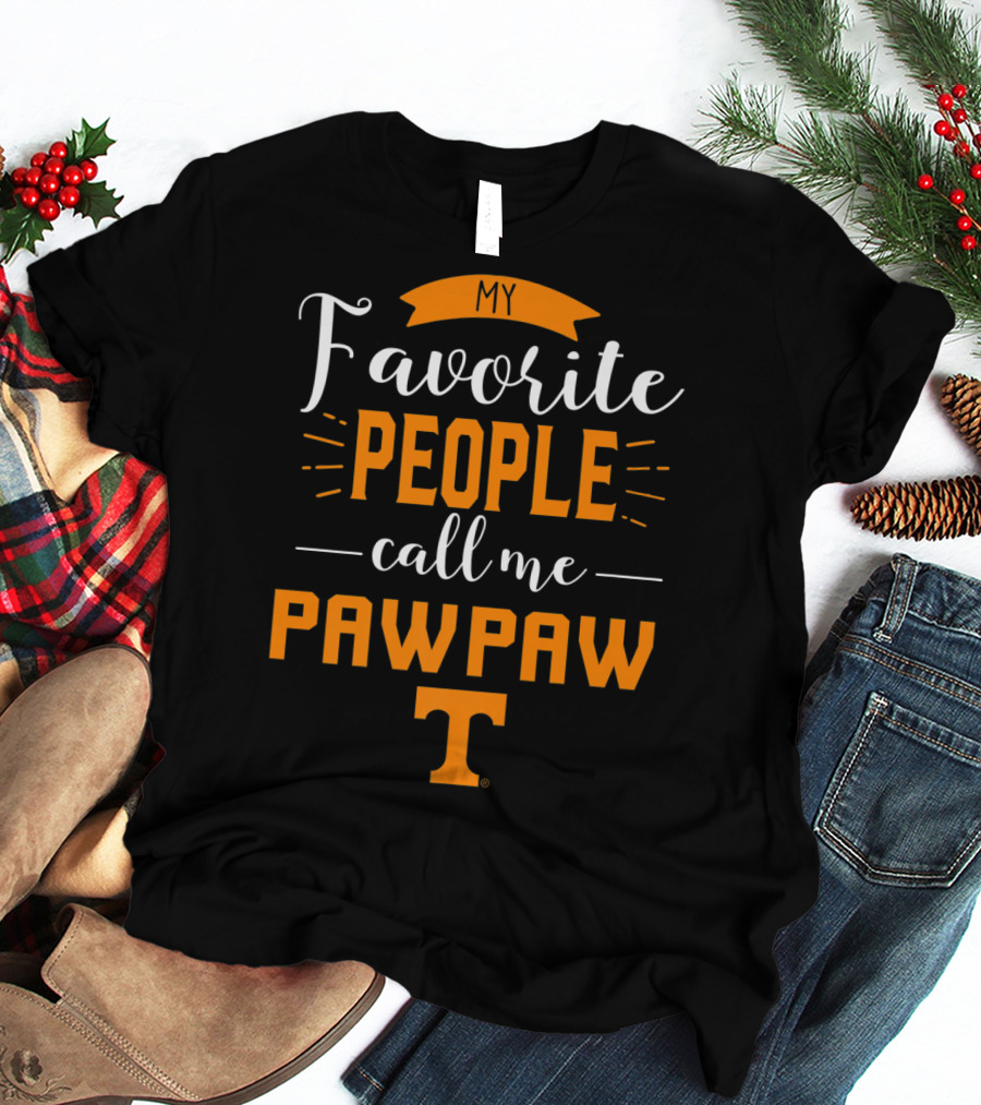 My Favorite People Call Me Pawpaw Tennessee T T-Shirt