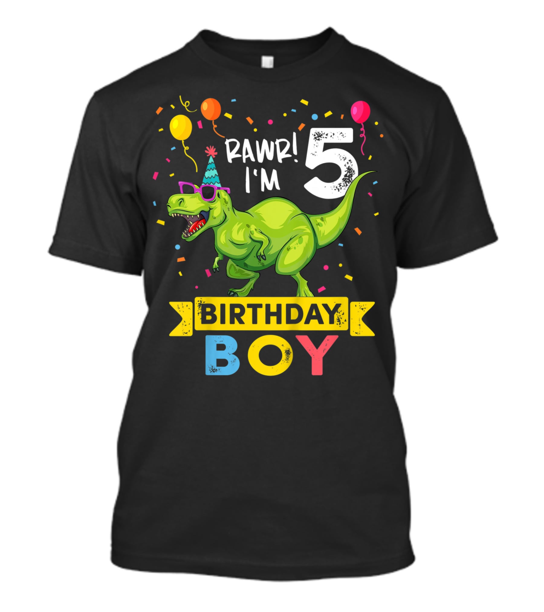 RAWR I'm 5 Birthday Boy Dinosaur Party Hat Balloons And Confetti T-Shirt