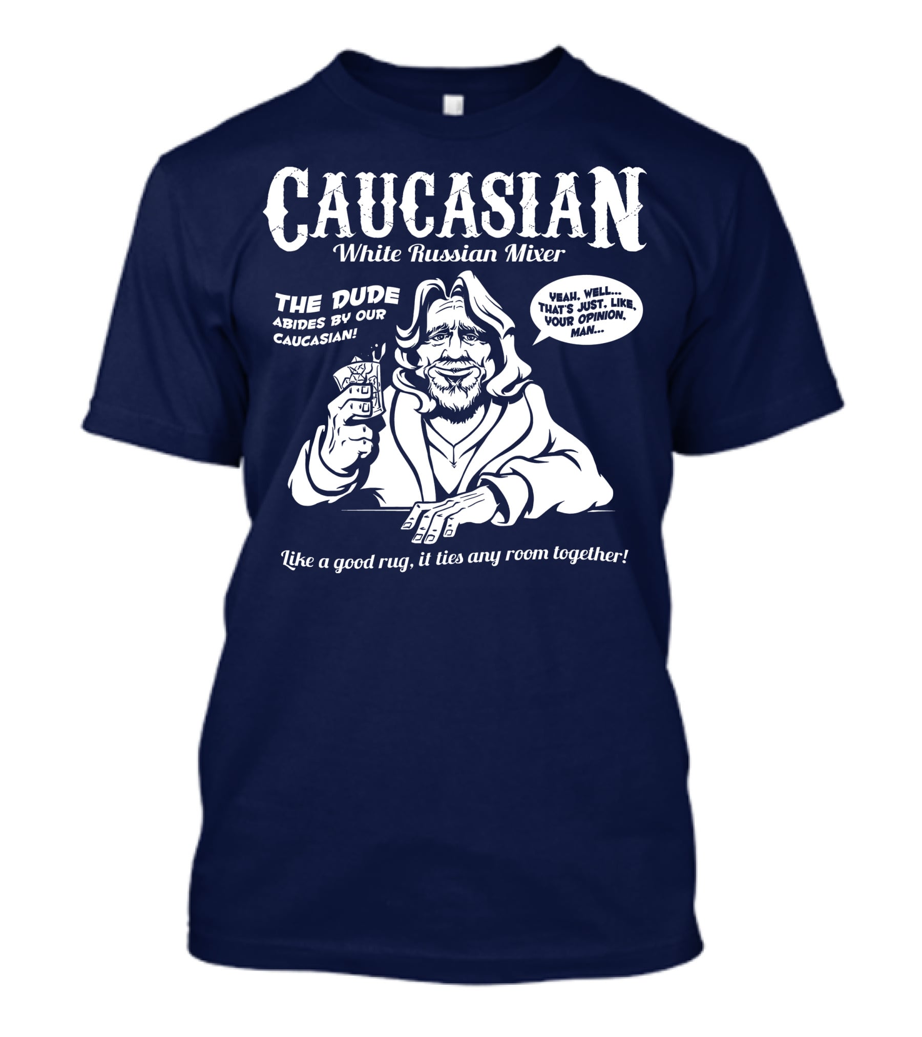 Caucasian White Russian Mixer The Dude Abides Like A Good Rug It Ties Any Room Together T-Shirt